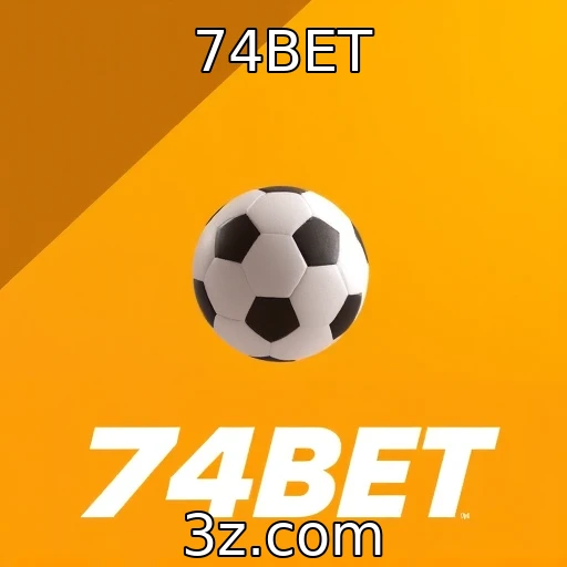 74BET Desvendando as Melhores Estratégias em Apostas Esportivas