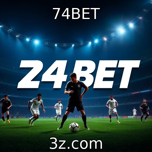74BET Análise das Melhorias nas Apostas Esportivas em 2025